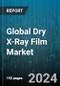 Global Dry X-Ray Film Market by Type (Blue Sensitive Base, Green Sensitive Base), Application (Dentistry, Orthopedics, Veterinary Medicine), End-User - Forecast 2024-2030 - Product Image