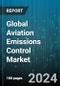 Global Aviation Emissions Control Market by Type (Scope 1 Emissions, Scope 2 Emissions, Scope 3 Emissions), Fuel (Ammonia, Bio-Jet Fuel, Hydrogen), Source - Forecast 2024-2030 - Product Image