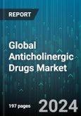 Global Anticholinergic Drugs Market by Type (Natural, Semisynthetic, Synthetic), Application (Chronic Obstructive Pulmonary Disease, Gastrointestinal Disorders, Overactive Bladder), Route of Administration, Sales Channels - Forecast 2024-2030- Product Image