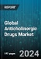 Global Anticholinergic Drugs Market by Type (Natural, Semisynthetic, Synthetic), Application (Chronic Obstructive Pulmonary Disease, Gastrointestinal Disorders, Overactive Bladder), Route of Administration, Sales Channels - Forecast 2024-2030 - Product Thumbnail Image