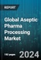 Global Aseptic Pharma Processing Market by Type (Packaging, Processing), Material (Glass, Metal, Paper & Paperboard), Application - Forecast 2024-2030 - Product Image