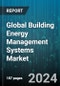 Global Building Energy Management Systems Market by Component (Hardware, Services, Software), Type (Integrated Building Energy Management Systems, Standalone Building Energy Management Systems), Application, Deployment Mode, End-Use - Forecast 2024-2030 - Product Image