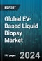 Global EV-Based Liquid Biopsy Market by Type (Assay Kits, Instruments, Services), Application (Early Cancer Screening, Recurrence Monitoring, Therapy Selection), End User - Forecast 2024-2030 - Product Thumbnail Image