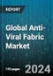 Global Anti-Viral Fabric Market by Product (Bath Linen, Bed Linen & Spreads, Face Mask), Application (Home Interior, Medical) - Forecast 2024-2030 - Product Image