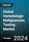 Global Hematologic Malignancies Testing Market by Product (Consumables, Services, Testing Kits), Technology (Fluorescence In Situ Hybridization, Immunohistochemistry, Next-Generation Sequencing), Disease Type, End-Users - Forecast 2024-2030 - Product Thumbnail Image