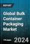 Global Bulk Container Packaging Market by Material (Metals, Plastic), Application (Chemicals, Food & Beverages) - Forecast 2024-2030 - Product Image