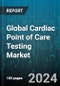 Global Cardiac Point of Care Testing Market by Product (Analyzers, Kits & Assays, Software & Services), Biomarker Type (Cardiac Troponins, CK-MB Fraction, D-Dimer), End-User - Forecast 2024-2030 - Product Image
