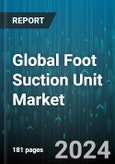 Global Foot Suction Unit Market by Type (Battery-Operated, Electric, Manual), Product (Double Jar, Single Jar), Capacity, Application, End-User - Forecast 2024-2030- Product Image