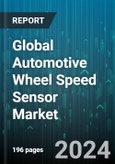 Global Automotive Wheel Speed Sensor Market by Type (Hall Effect Wheel Speed Sensor, Magneto Resistive Wheel Speed Sensor), Application (Commercial Vehicles, Passenger Cars), End-use - Forecast 2024-2030- Product Image