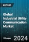 Global Industrial Utility Communication Market by Component (Hardware, Software), Technology Type (Wired, Wireless), End-use - Forecast 2024-2030 - Product Thumbnail Image