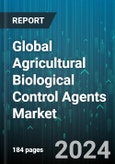 Global Agricultural Biological Control Agents Market by Product Type (Bacteria, Fungi, Parasitoids), Type (Biopesticides, Semiochemicals), Crop Type, Application, End-User - Forecast 2024-2030- Product Image