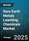 Rare Earth Metals Leaching Chemicals Market by Extraction Process, Chemical Type, End Use Industry, Application, Distribution Channel, Form - Global Forecast to 2030- Product Image