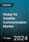 Global 5G Satellite Communication Market by Offering (Backhauling & Tower Feed, Communications on the Move, Hybrid Multiplay), Frequency (C Band, Ka Band, Ku Band), Application, End-Use - Forecast 2024-2030 - Product Image