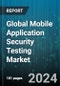 Global Mobile Application Security Testing Market by Deployment (Cloud, On-premises), Application Type (Hybrid Apps, Native Apps, Web Apps), Organization Size, Vertical - Forecast 2024-2030 - Product Thumbnail Image