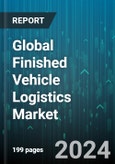 Global Finished Vehicle Logistics Market by Logistics Service (Aftermarket, Inbound, Outbound), Distribution (Domestic, International), Mode of Transport, Vehicle Type - Forecast 2024-2030- Product Image