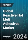 Global Reactive Hot Melt Adhesives Market by Resin Type (Polyolefin, Polyurethane), Substrate (Plastic, Wood), Application - Forecast 2024-2030- Product Image