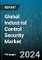 Global Industrial Control Security Market by Component (Services, Solutions), Security Type (Application Security, Database Security, Endpoint Security), Vertical - Forecast 2024-2030 - Product Thumbnail Image