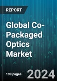 Global Co-Packaged Optics Market by Data Rate (3.2 T to 6.4 T, Less than 1.6 T & 3.2 T, More than 6.4 T), Material (Galium Arsenide, Indium Phosphide, Silicon Photonics), Application - Forecast 2024-2030- Product Image