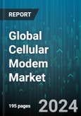 Global Cellular Modem Market by Type (Box Cellular Modem, Embedded Cellular Modem), Technology (2G, 3G, 4G), Industry Vertical - Forecast 2024-2030- Product Image