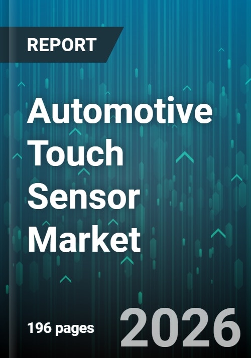 Automotive Touch Sensor Market Size & Forecast to 2032