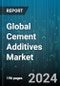 Global Cement Additives Market by Type (Chemical Additives, Fiber Additives, Mineral Additives), Function (Chemical Resistance, Coloring Agents, Plasticizers), Application - Forecast 2024-2030 - Product Image