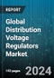 Global Distribution Voltage Regulators Market by End-Users (Commercial, Industrial, Residential) - Forecast 2024-2030 - Product Image
