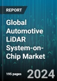 Global Automotive LiDAR System-on-Chip Market by Propulsion Type (Electric Vehicles, Internal Combustion Engine Vehicles), Level of Autonomy (Fully Autonomous, Semi-Autonomous), Range Type, Perception Type, Vehicle Type - Forecast 2024-2030- Product Image