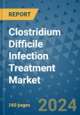 Clostridium Difficile Infection Treatment Market - Global Industry Analysis, Size, Share, Growth, Trends, and Forecast 2031 - By Product, Technology, Grade, Application, End-user, Region: (North America, Europe, Asia Pacific, Latin America and Middle East and Africa)- Product Image
