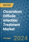 Clostridium Difficile Infection Treatment Market - Global Industry Analysis, Size, Share, Growth, Trends, and Forecast 2031 - By Product, Technology, Grade, Application, End-user, Region: (North America, Europe, Asia Pacific, Latin America and Middle East and Africa) - Product Image
