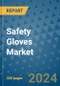 Safety Gloves Market - Global Industry Analysis, Size, Share, Growth, Trends, and Forecast 2031 - By Product, Technology, Grade, Application, End-user, Region: (North America, Europe, Asia Pacific, Latin America and Middle East and Africa) - Product Image