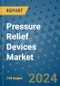 Pressure Relief Devices Market - Global Industry Analysis, Size, Share, Growth, Trends, and Forecast 2031 - By Product, Technology, Grade, Application, End-user, Region: (North America, Europe, Asia Pacific, Latin America and Middle East and Africa) - Product Image