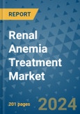 Renal Anemia Treatment Market - Global Industry Analysis, Size, Share, Growth, Trends, and Forecast 2031 - By Product, Technology, Grade, Application, End-user, Region: (North America, Europe, Asia Pacific, Latin America and Middle East and Africa)- Product Image