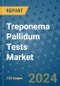 Treponema Pallidum Tests Market - Global Industry Analysis, Size, Share, Growth, Trends, and Forecast 2031 - By Product, Technology, Grade, Application, End-user, Region: (North America, Europe, Asia Pacific, Latin America and Middle East and Africa) - Product Thumbnail Image