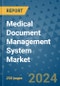 Medical Document Management System Market - Global Industry Analysis, Size, Share, Growth, Trends, and Forecast 2031 - By Product, Technology, Grade, Application, End-user, Region: (North America, Europe, Asia Pacific, Latin America and Middle East and Africa) - Product Thumbnail Image
