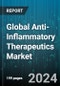 Global Anti-Inflammatory Therapeutics Market by Drug Class (Anti-inflammatory Biologics, Corticosteroids, Non-steroidal Anti-inflammatory Drugs (NSAIDs)), Indication (Anti-inflammatory Bowel Disease, Arthritis, Multiple Sclerosis), Application - Forecast 2024-2030 - Product Image