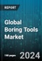 Global Boring Tools Market by Type (Fine Boring, Rough Boring), Application (Automotive, General Machinery, Precision Engineering) - Forecast 2024-2030 - Product Image