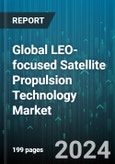Global LEO-focused Satellite Propulsion Technology Market by Propulsion Type (Chemical, Electric, Hybrid), Satellite Mass (0-10 kg, 11-200 kg, 201-600 kg), Component, Propellant Type, End User, Application - Forecast 2024-2030- Product Image