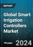 Global Smart Irrigation Controllers Market by Product (Hardware, Services, Software), Technology (Guidance, Sensing, Variable Rate Technology), Application - Forecast 2024-2030- Product Image