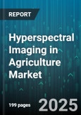 Hyperspectral Imaging in Agriculture Market by Product, Technology, Application - Global Forecast 2025-2030- Product Image
