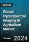 Global Hyperspectral Imaging in Agriculture Market by Product (Accessories, Camera), Technology (Push Broom, Snapshot), Application - Forecast 2024-2030 - Product Thumbnail Image