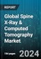 Global Spine X-Ray & Computed Tomography Market by Indication (Spinal Fractures, Spinal Tumors), Patient Type (Adolescence, Adults, Pediatrics & Neonates), End-user - Forecast 2024-2030 - Product Thumbnail Image