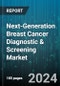Next-Generation Breast Cancer Diagnostic & Screening Market by Product, Diagnostic Technology, Screening Technology, Application, End User - Global Forecast 2025-2030 - Product Image