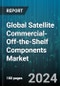 Global Satellite Commercial-Off-the-Shelf Components Market by Component (Attitude Determination & Control Subsystem, Command & Data Handling System, Communication Subsystem), Mass Class (0-500 kg, 1,001kg & above, 501-1,000kg) - Forecast 2024-2030 - Product Thumbnail Image