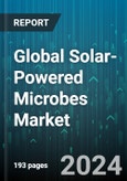 Global Solar-Powered Microbes Market by Type (Bacteria, Molds, Yeast), End-Use Industry (Feed, Food) - Forecast 2024-2030- Product Image
