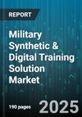 Military Synthetic & Digital Training Solution Market by Deployment Model, Solution Type, Technology, End User, Platform Type - Global Forecast to 2030- Product Image