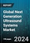 Global Next Generation Ultrasound Systems Market by Product (Diagnostic Ultrasound Systems, Therapeutic Ultrasound Systems), End User (Clinics & Ambulatory Surgical Centers, Diagnostics Laboratories & Imaging Centers, Hospitals) - Forecast 2024-2030 - Product Thumbnail Image