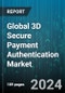 Global 3D Secure Payment Authentication Market by Component (Access Control Server, Merchant Plug-in), Payment Methods (Credit Cards, Debit Cards, Digital Wallets), Organization Size, Vertical - Forecast 2024-2030 - Product Thumbnail Image