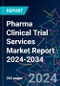 Pharma Clinical Trial Services Market Report 2024-2034 - Product Thumbnail Image