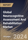 Global Neurocognitive Assessment And Rehabilitation Market Size, Share & Trends Analysis Report By Component (Neurorehabilitation Therapy, and Neurocognitive Assessment Testing), By Providers, By Regional Outlook and Forecast, 2023 - 2030- Product Image