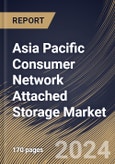 Asia Pacific Consumer Network Attached Storage Market Size, Share & Trends Analysis Report By Mount Type (Standalone, and Rackmount), By Storage Type, By Storage Capacity, By Deployment, By End-user, By Design, By Country and Growth Forecast, 2023 - 2030- Product Image